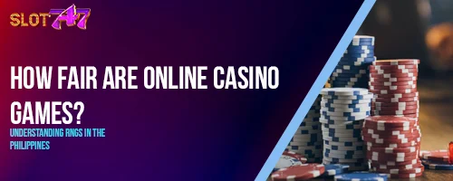How Fair Are Online Casino Games? Understanding RNGs in the Philippines